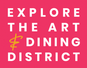 Explore the Art & Dining District